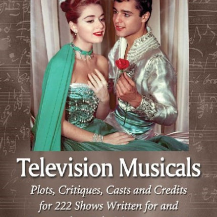 Television Musicals Plots Critiques Casts and