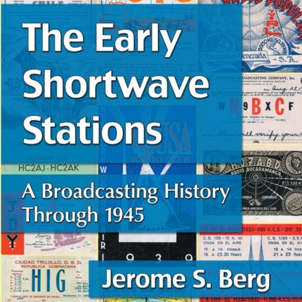 The Early Shortwave Stations A Broadcasting