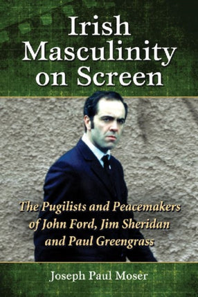 Irish Masculinity on Screen The Pugilists and
