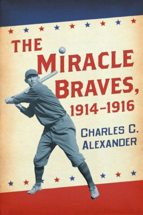 The Miracle Braves 19141916