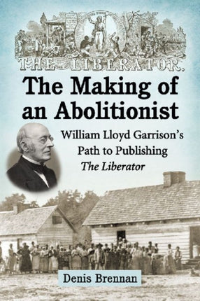 No Compromise with Slavery William Lloyd Garrison