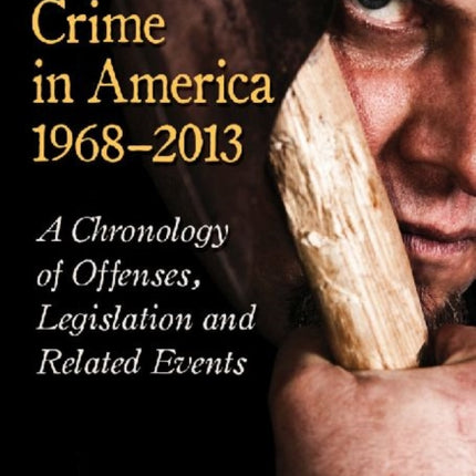 Hate Crime in America 19682013 A Chronology of Offenses Legislation and Related Events