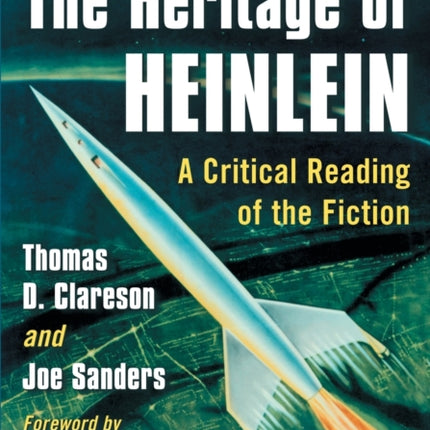 The Heritage of Heinlein A Critical Reading of