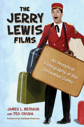 The Jerry Lewis Films An Analytical Filmography
