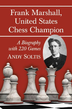 Frank Marshall United States Chess Champion A