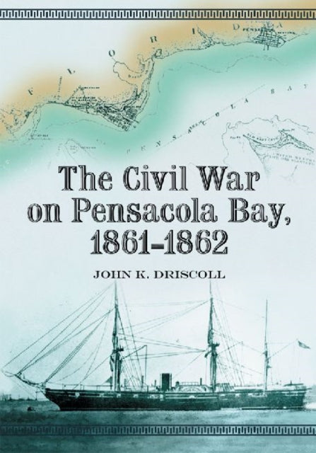 Civil War on Pensacola Bay 18611862