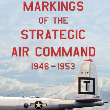Aircraft Markings of the Strategic Air Command