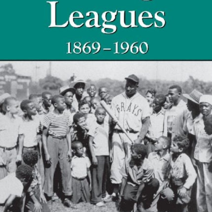 The Negro Leagues 18691960