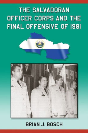 The Salvadoran Officer Corps and the Final