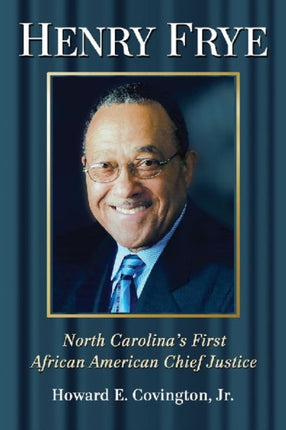 Henry Frye North Carolinas First African American