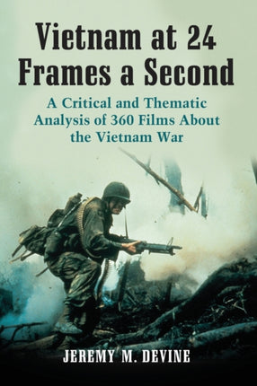 Vietnam at 24 Frames a Second A Critical and