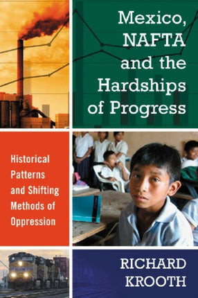 Mexico Nafta and the Hardships of Progress
