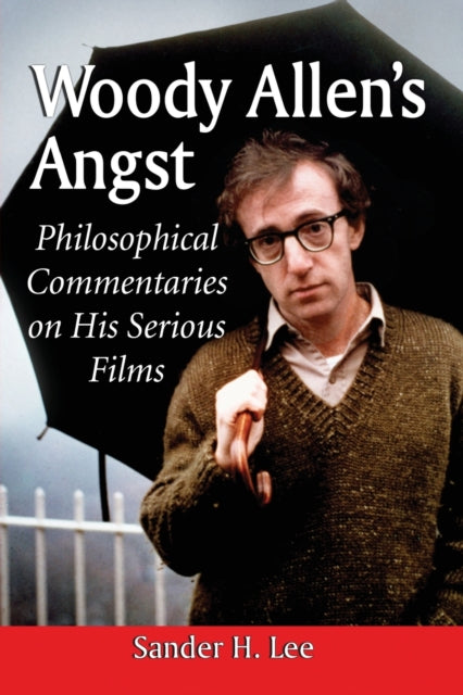 Woody Allens Angst Philosophical Commentaries on