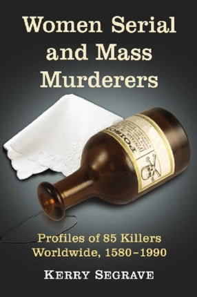 Women Serial and Mass Murderers A Worldwide