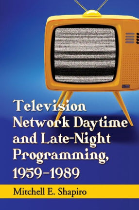 Television Network Daytime and LateNight Programming 19591989