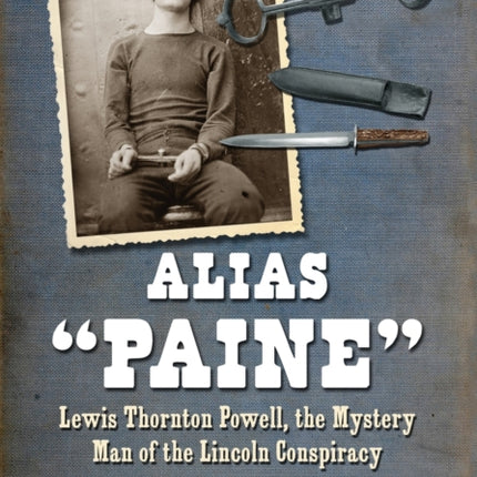 Alias Paine Lewis Thornton Powell the Mystery Man