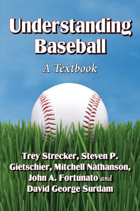 Understanding Baseball A Textbook
