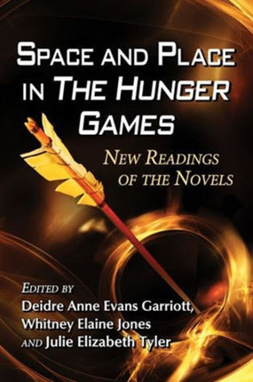 Space and Place in the Hunger Games New Readings