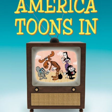 America Toons in A History of Television