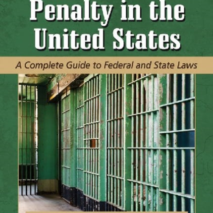 The Death Penalty in the United States A Complete