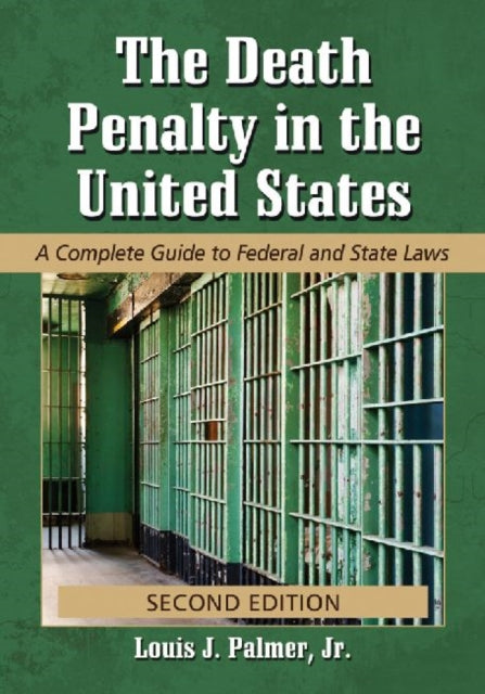 The Death Penalty in the United States A Complete