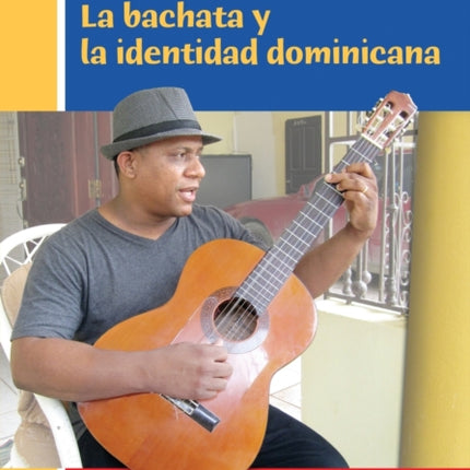 Bachata and Dominican Identity  La bachata y la