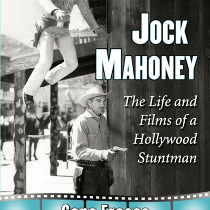 Jock Mahoney The Life and Films of a Hollywood