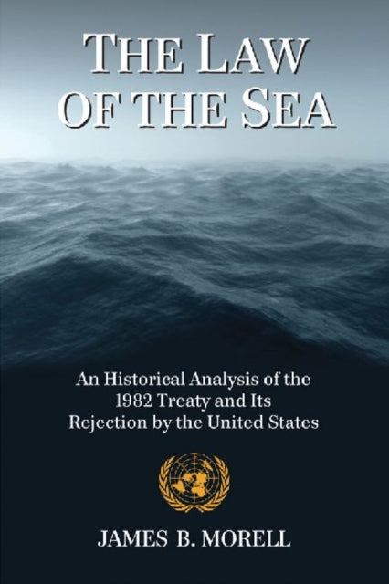 The Law of the Sea An Historical Analysis of the