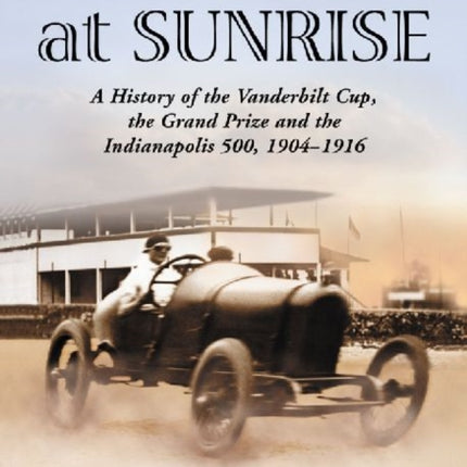 Thunder at Sunrise A History of the Vanderbilt