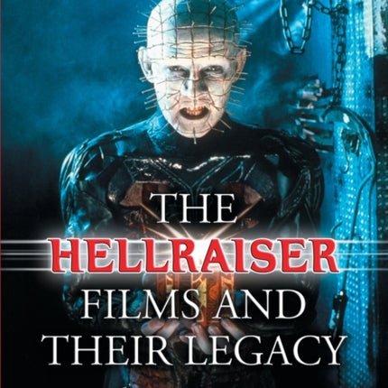 The Hellraiser Films and Their Legacy