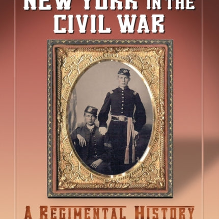 115th New York in the Civil War A Regimental