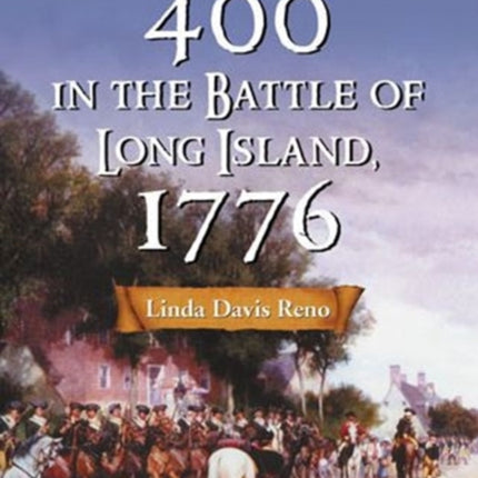 The Maryland 400 in the Battle of Long Island