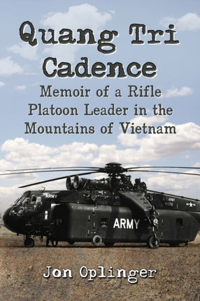 Quang Tri Cadence Memoir of a Rifle Platoon