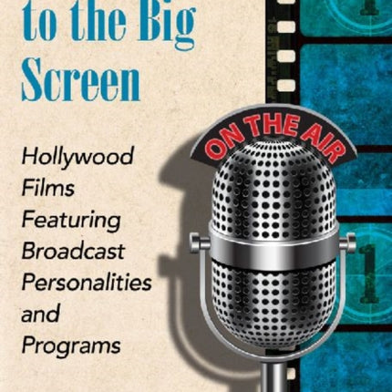 From Radio to the Big Screen