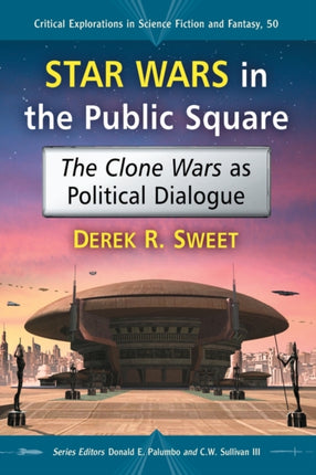Star Wars in the Public Square The Clone Wars as
