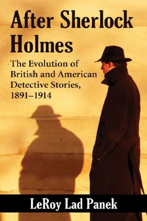 After Sherlock Holmes The Evolution of British