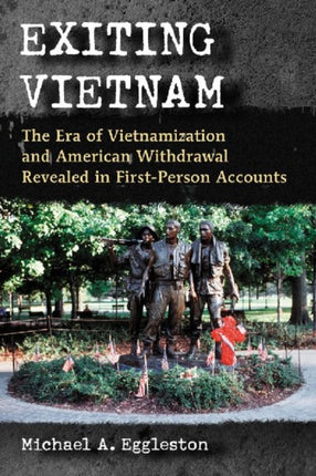 Exiting Vietnam The Era of Vietnamization and
