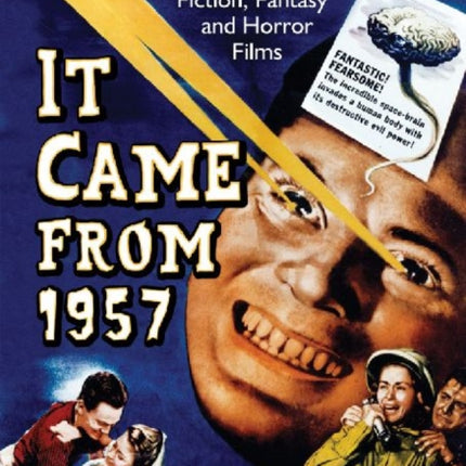 It Came from 1957 A Critical Guide to the Years