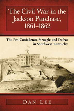 The Civil War in the Jackson Purchase 18611862