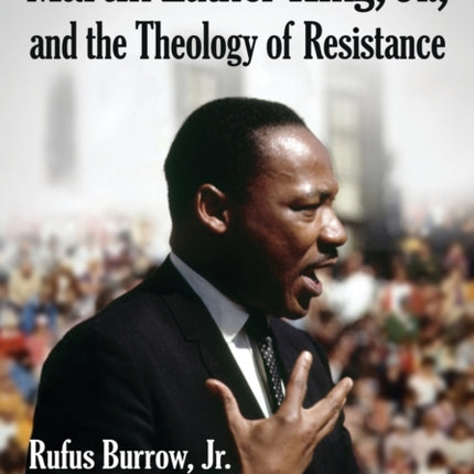 Martin Luther King Jr. and the Theology of