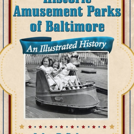 Historic Amusement Parks in Baltimore An