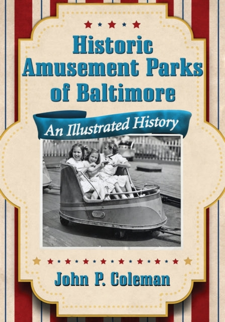 Historic Amusement Parks in Baltimore An