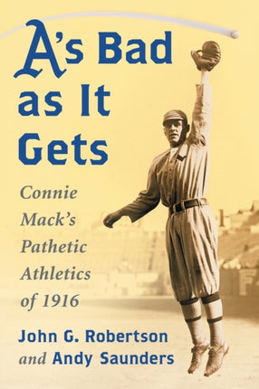 As Bad as it Gets Connie Macks Pathetic Athletics