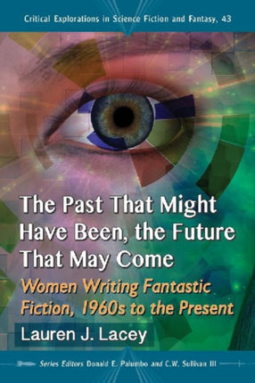 The Past That Might Have Been the Future That May
