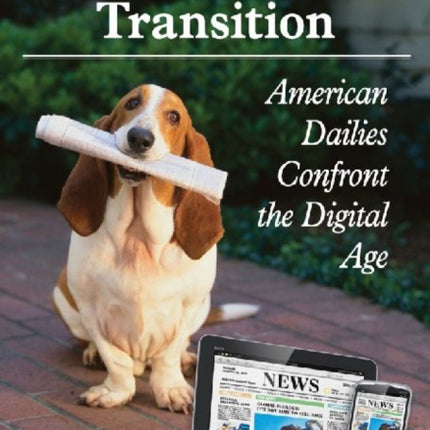 Newspapers in Transition American Dailies