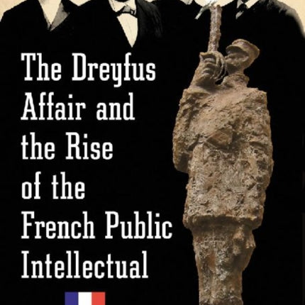 The Dreyfus Affair and the Rise of the French