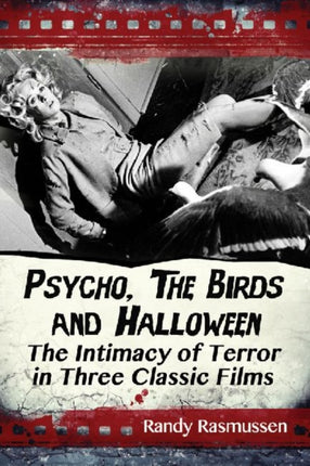Psycho the Birds and Halloween The Intimacy of