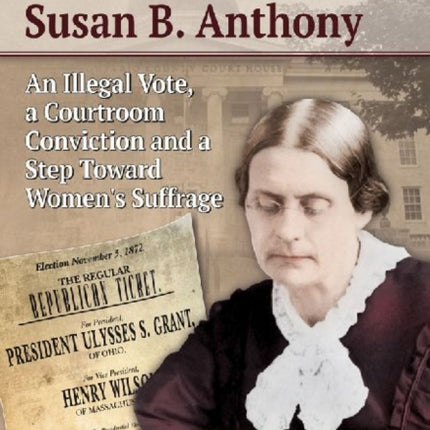 The Trial of Susan B. Anthony