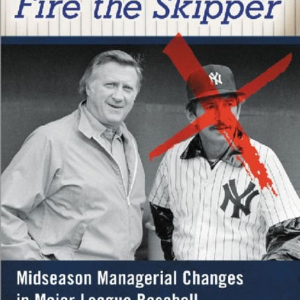 When in Doubt Fire the Skipper