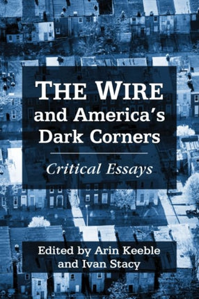 The Wire and Americas Dark Corners Critical